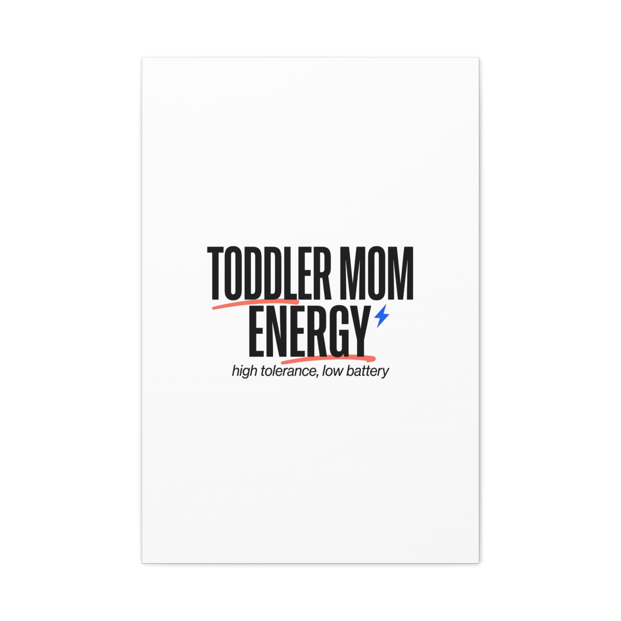 Toddler Mom Energy Canvas | Mother's Day Minimal Typographic Mom Decor