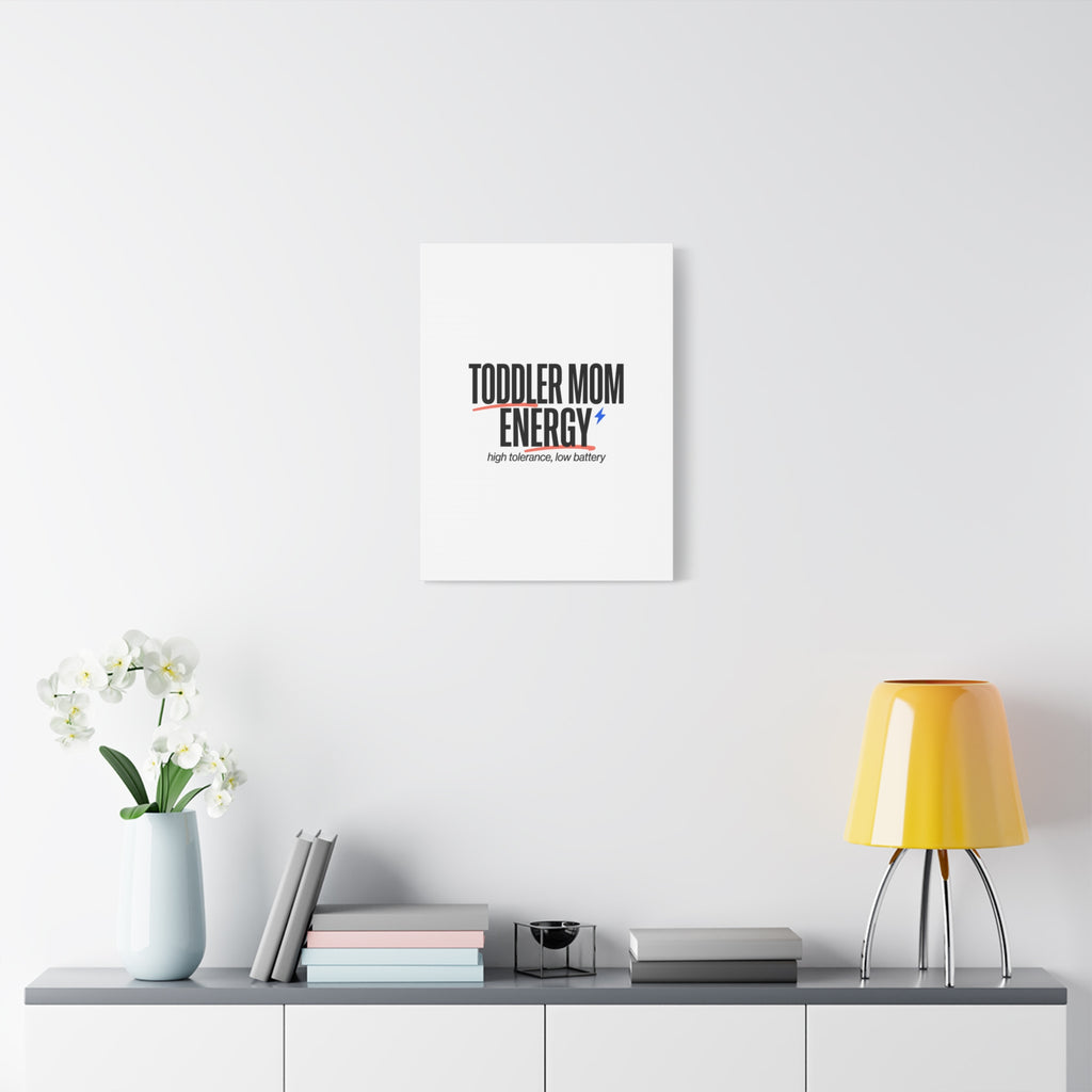 Toddler Mom Energy Canvas | Mother's Day Minimal Typographic Mom Decor