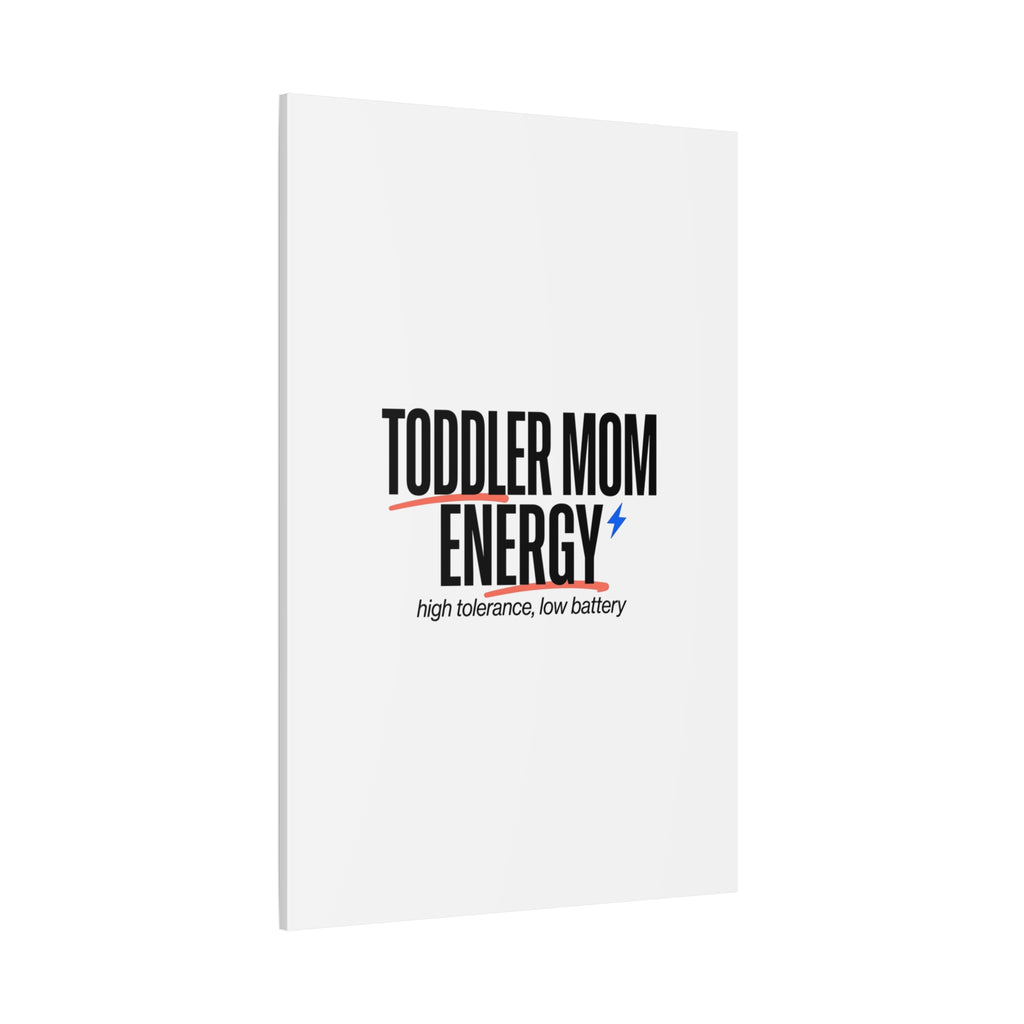 Toddler Mom Energy Canvas | Mother's Day Minimal Typographic Mom Decor