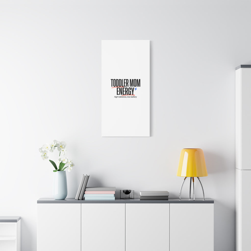 Toddler Mom Energy Canvas | Mother's Day Minimal Typographic Mom Decor