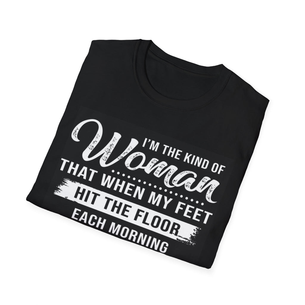 Funny "I'm the Kind of Woman...The Devil Says Oh Crap She's Up" T-Shirt