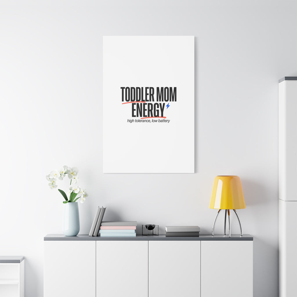 Toddler Mom Energy Canvas | Mother's Day Minimal Typographic Mom Decor