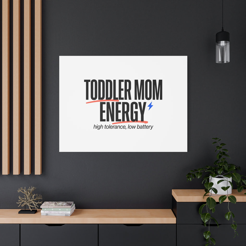 Toddler Mom Energy Canvas | Mother's Day Minimal Typographic Mom Decor