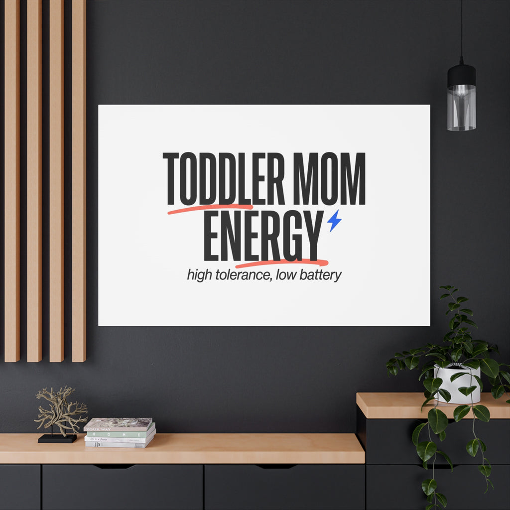 Toddler Mom Energy Canvas | Mother's Day Minimal Typographic Mom Decor