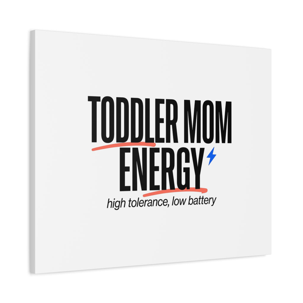 Toddler Mom Energy Canvas | Mother's Day Minimal Typographic Mom Decor