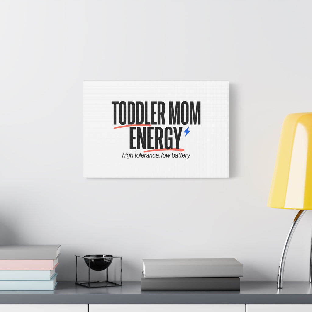Toddler Mom Energy Canvas | Mother's Day Minimal Typographic Mom Decor