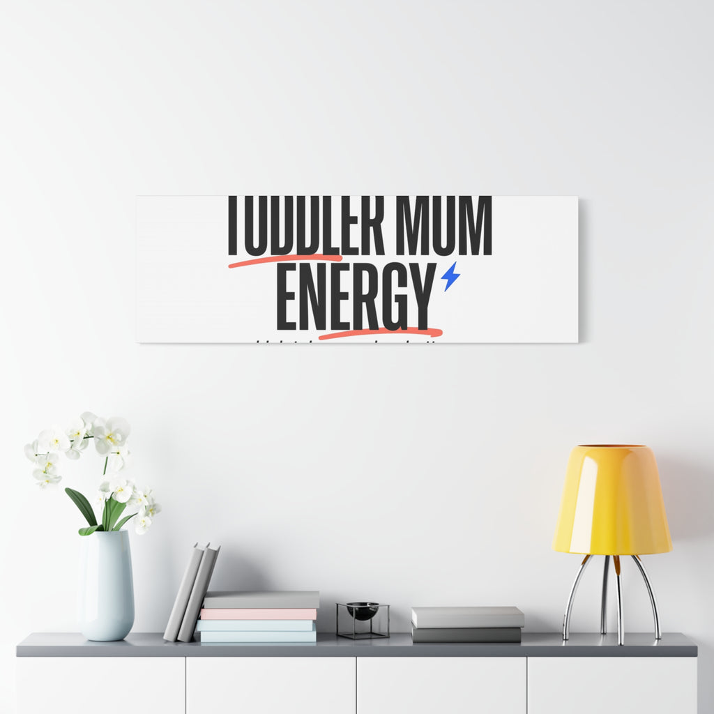 Toddler Mom Energy Canvas | Mother's Day Minimal Typographic Mom Decor