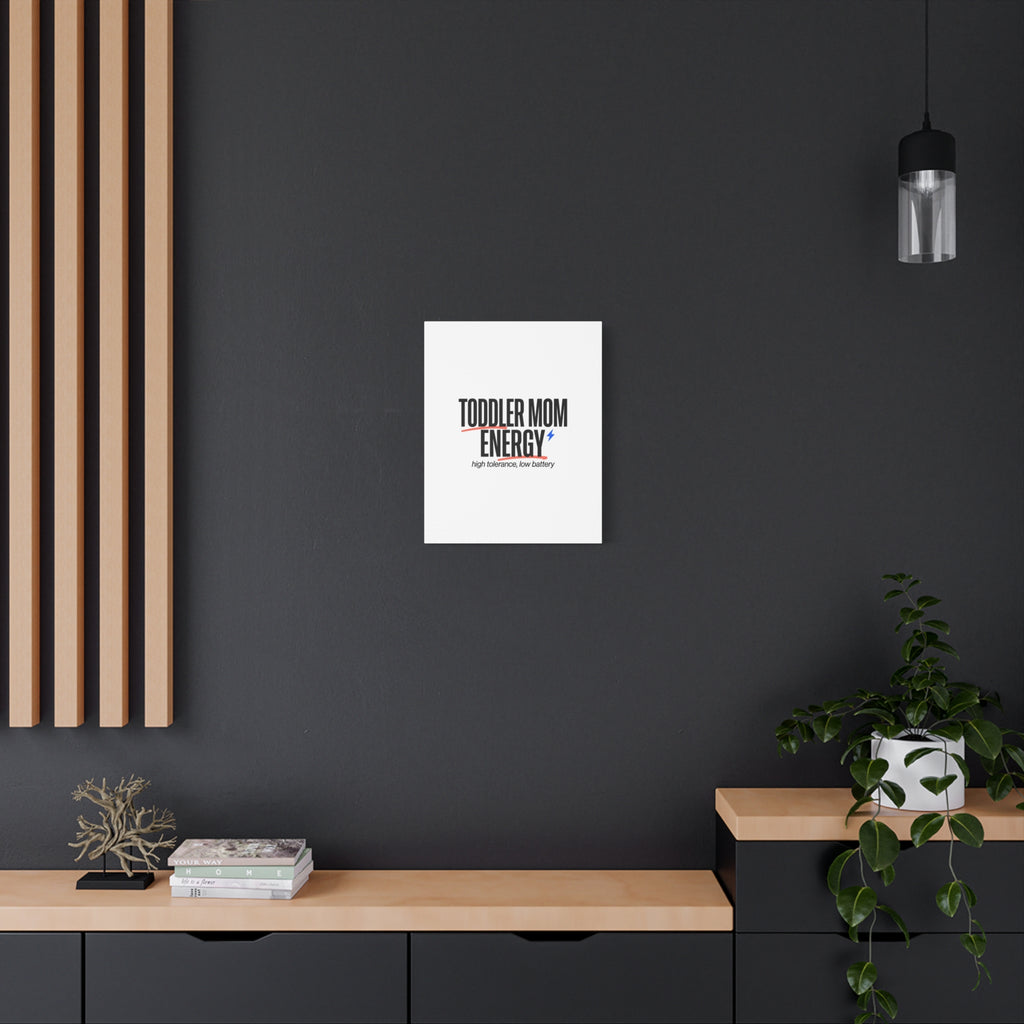 Toddler Mom Energy Canvas | Mother's Day Minimal Typographic Mom Decor