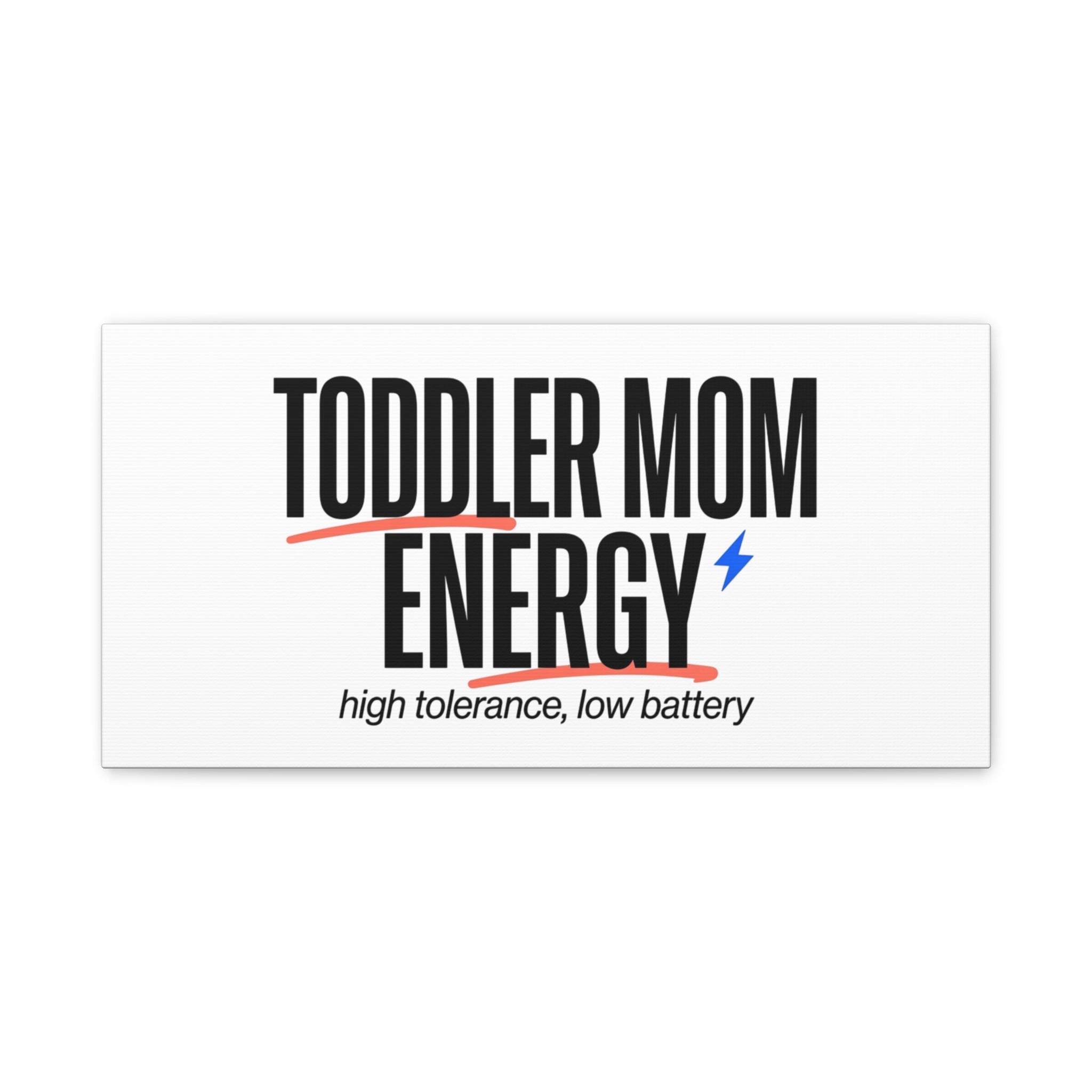 Toddler Mom Energy Canvas | Mother's Day Minimal Typographic Mom Decor
