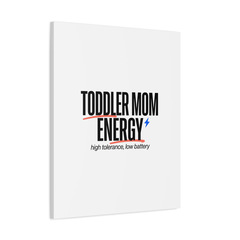 Toddler Mom Energy Canvas | Mother's Day Minimal Typographic Mom Decor