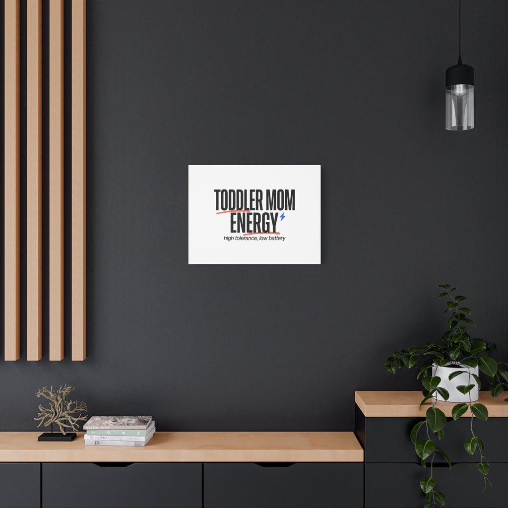 Toddler Mom Energy Canvas | Mother's Day Minimal Typographic Mom Decor