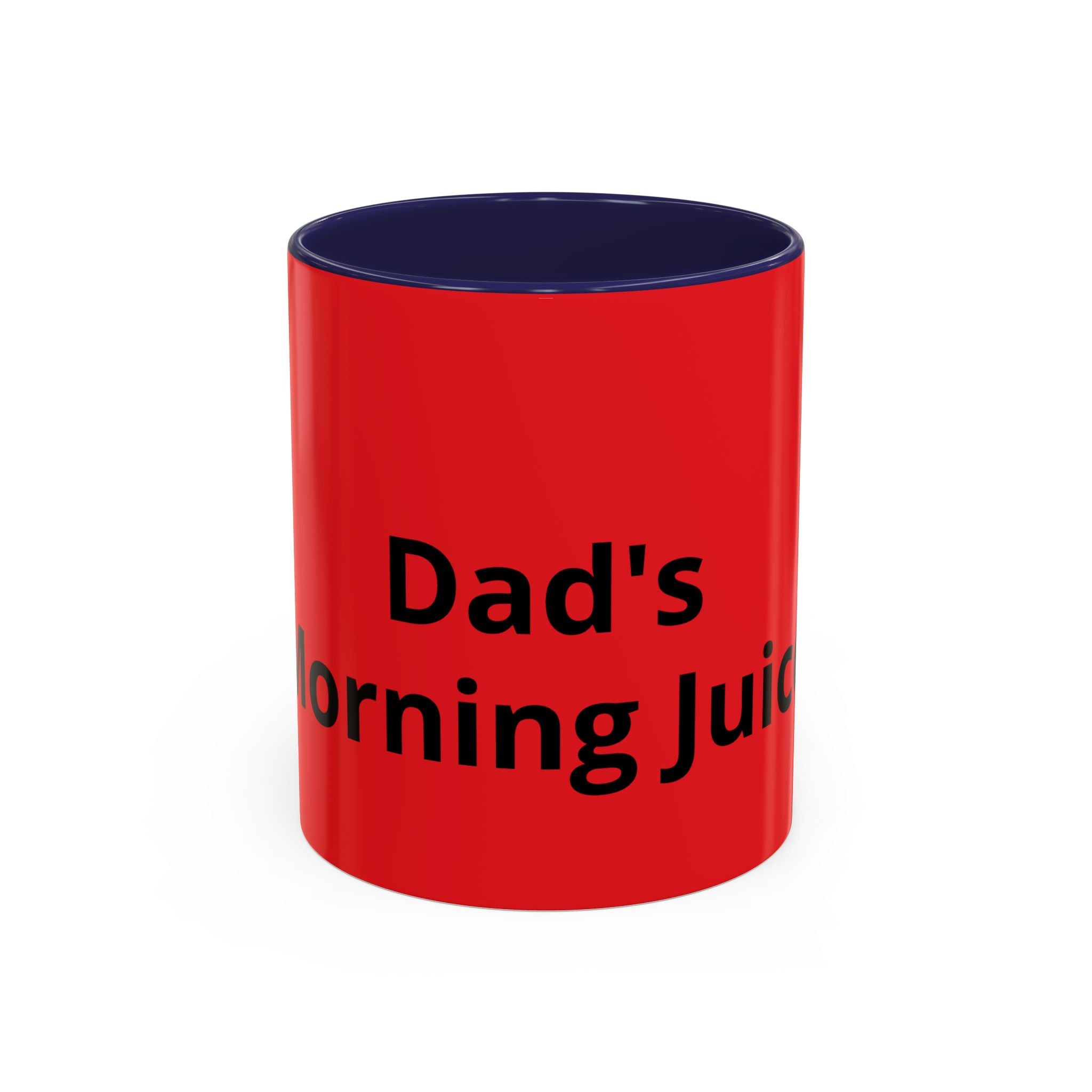 Dad's Morning Juice Coffee Mug – Funny Father's Day Red Accent Mug (11/15oz)