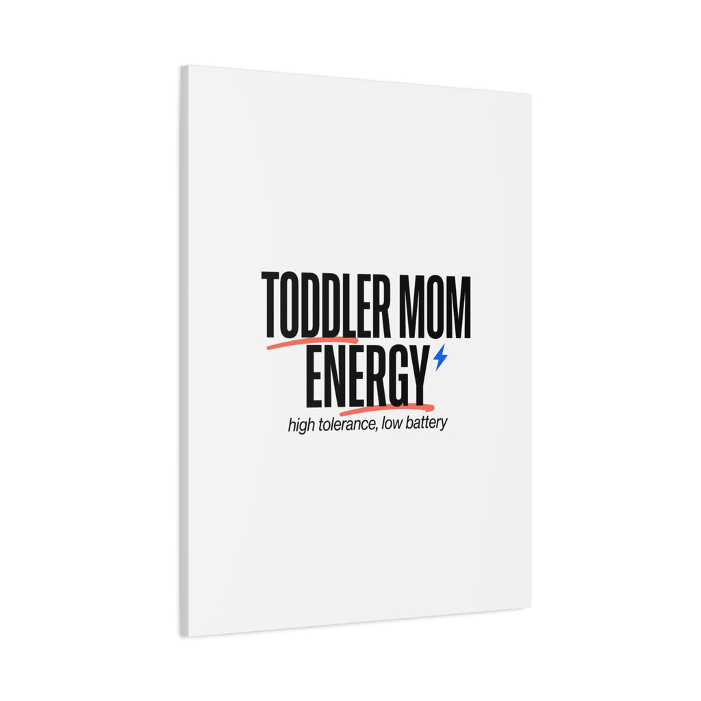 Toddler Mom Energy Canvas | Mother's Day Minimal Typographic Mom Decor