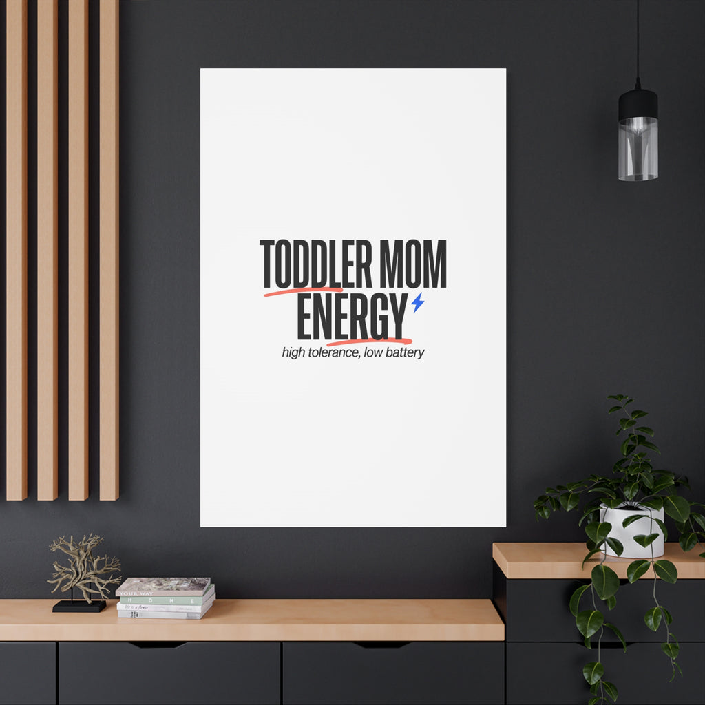 Toddler Mom Energy Canvas | Mother's Day Minimal Typographic Mom Decor