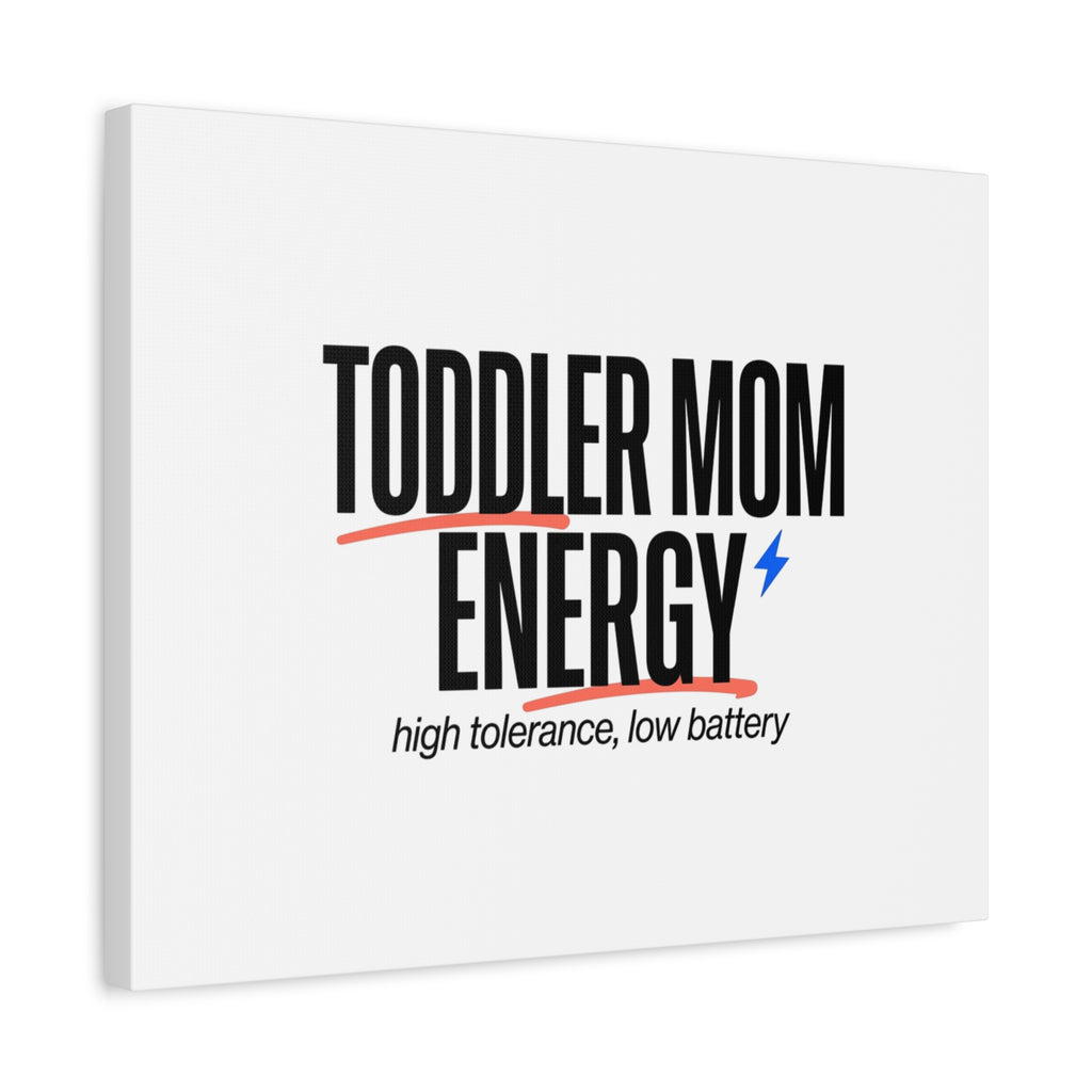 Toddler Mom Energy Canvas | Mother's Day Minimal Typographic Mom Decor