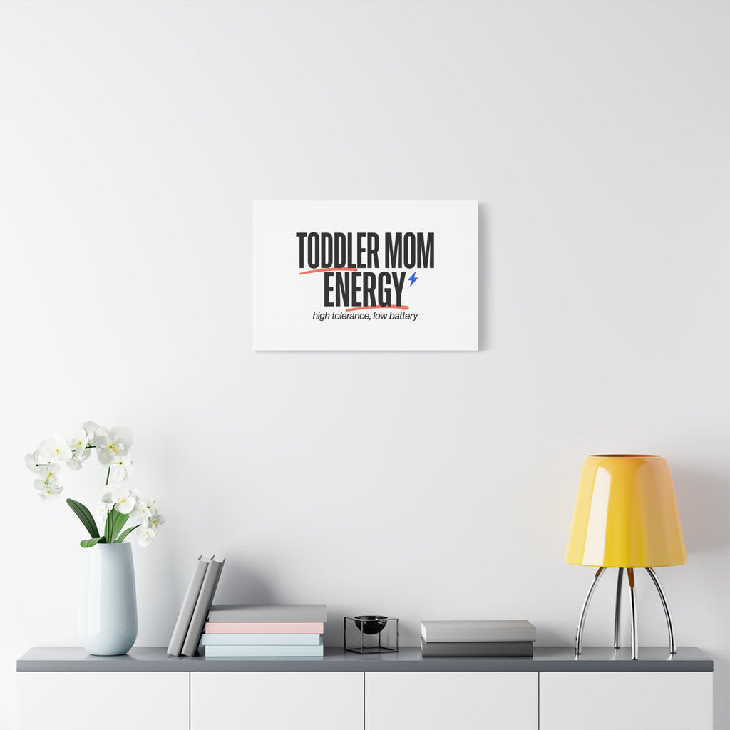 Toddler Mom Energy Canvas | Mother's Day Minimal Typographic Mom Decor