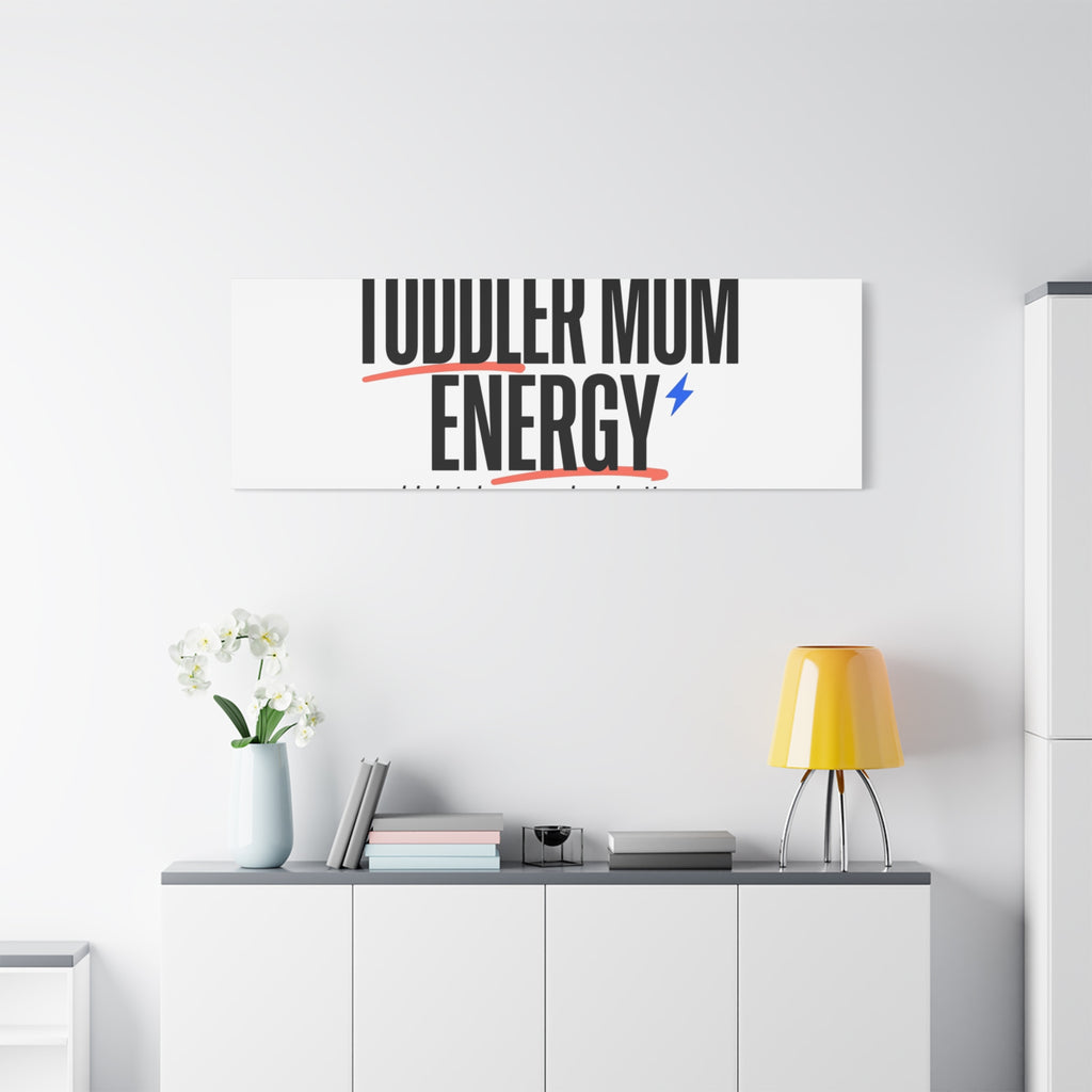 Toddler Mom Energy Canvas | Mother's Day Minimal Typographic Mom Decor