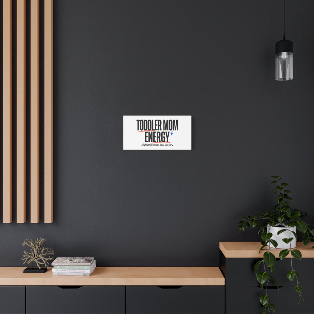 Toddler Mom Energy Canvas | Mother's Day Minimal Typographic Mom Decor