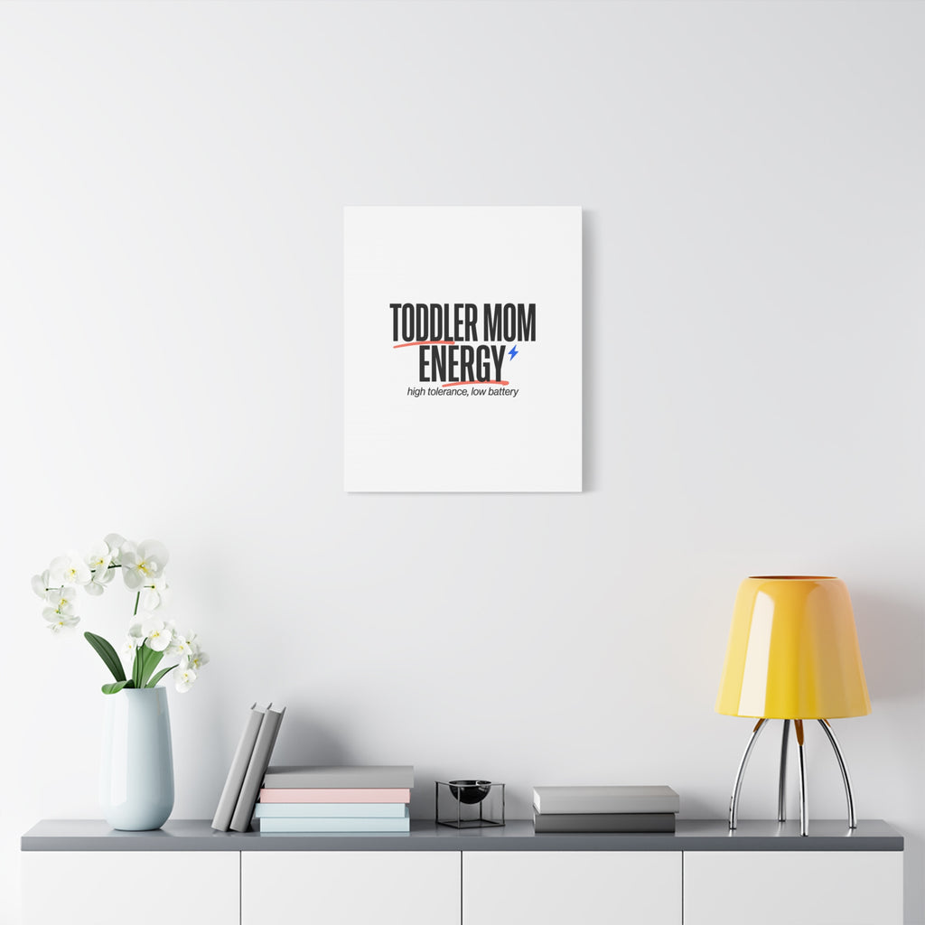 Toddler Mom Energy Canvas | Mother's Day Minimal Typographic Mom Decor