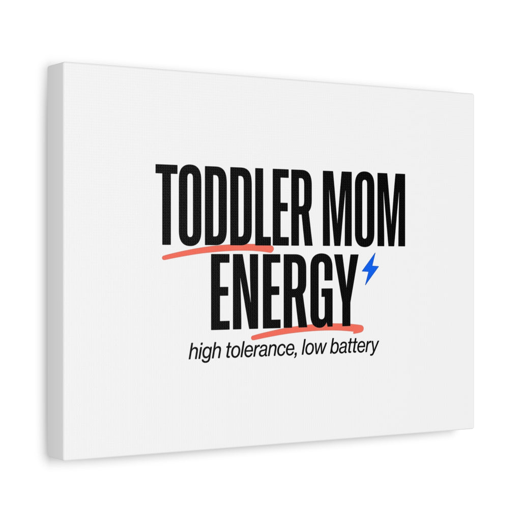 Toddler Mom Energy Canvas | Mother's Day Minimal Typographic Mom Decor
