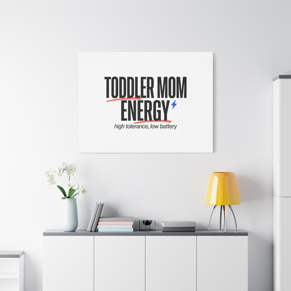 Toddler Mom Energy Canvas | Mother's Day Minimal Typographic Mom Decor