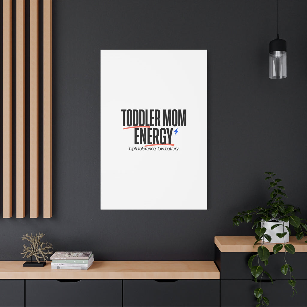 Toddler Mom Energy Canvas | Mother's Day Minimal Typographic Mom Decor