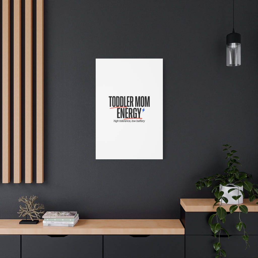 Toddler Mom Energy Canvas | Mother's Day Minimal Typographic Mom Decor