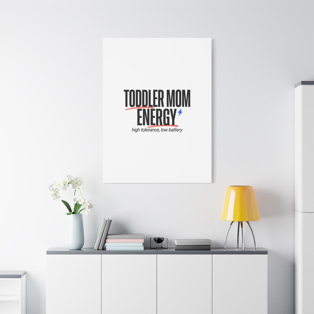 Toddler Mom Energy Canvas | Mother's Day Minimal Typographic Mom Decor