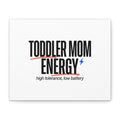Toddler Mom Energy Canvas | Mother's Day Minimal Typographic Mom Decor