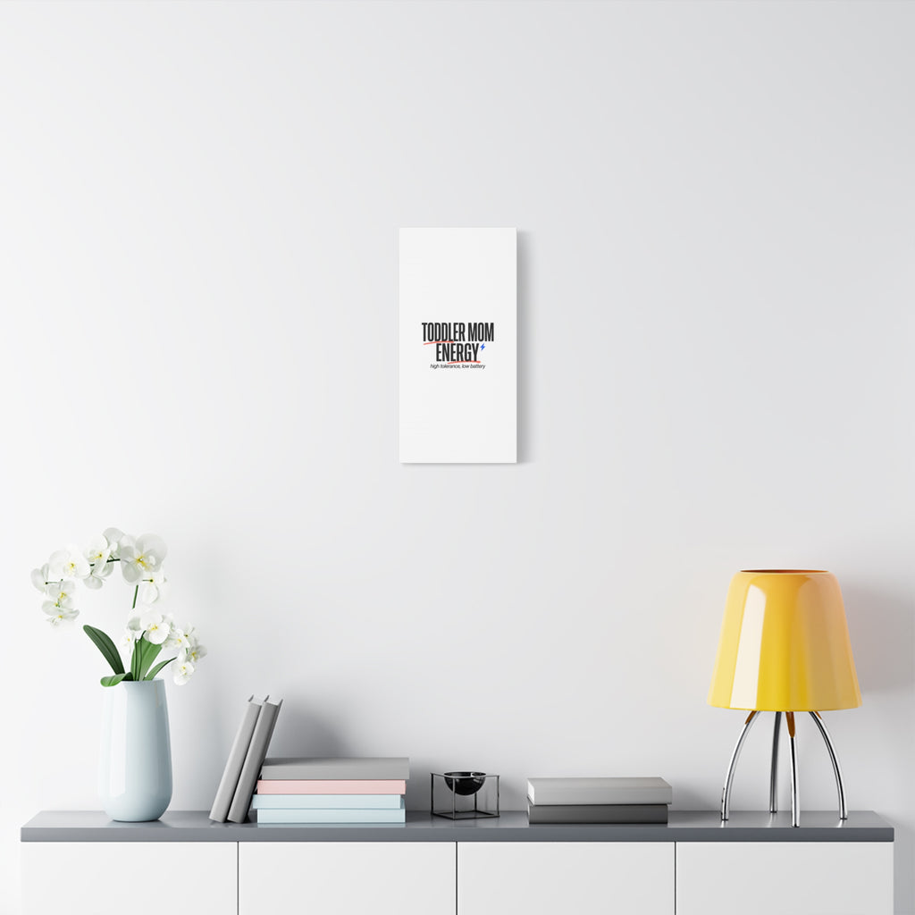 Toddler Mom Energy Canvas | Mother's Day Minimal Typographic Mom Decor
