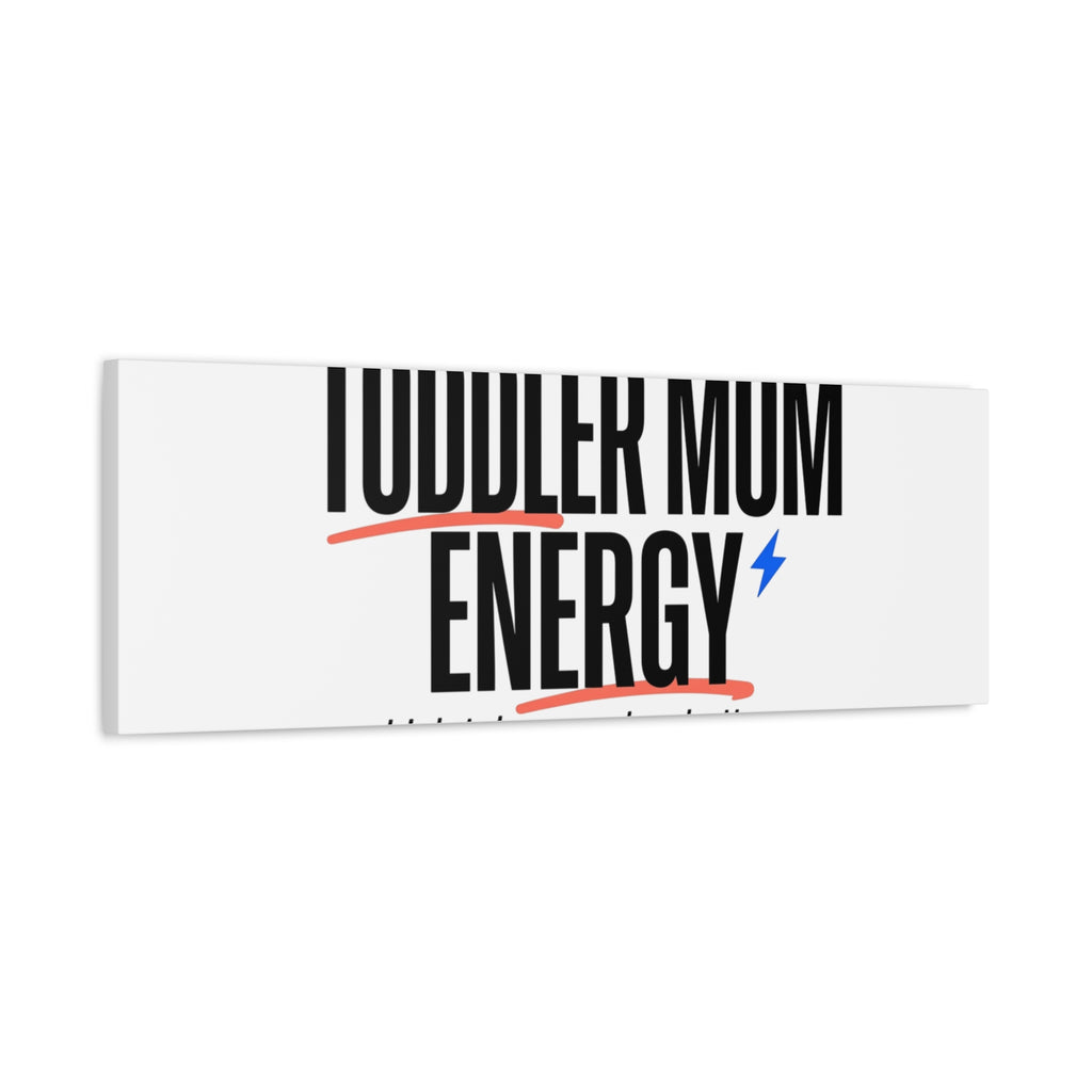 Toddler Mom Energy Canvas | Mother's Day Minimal Typographic Mom Decor