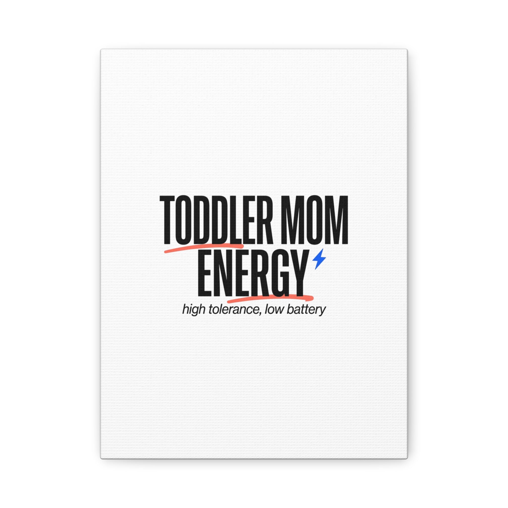 Toddler Mom Energy Canvas | Mother's Day Minimal Typographic Mom Decor
