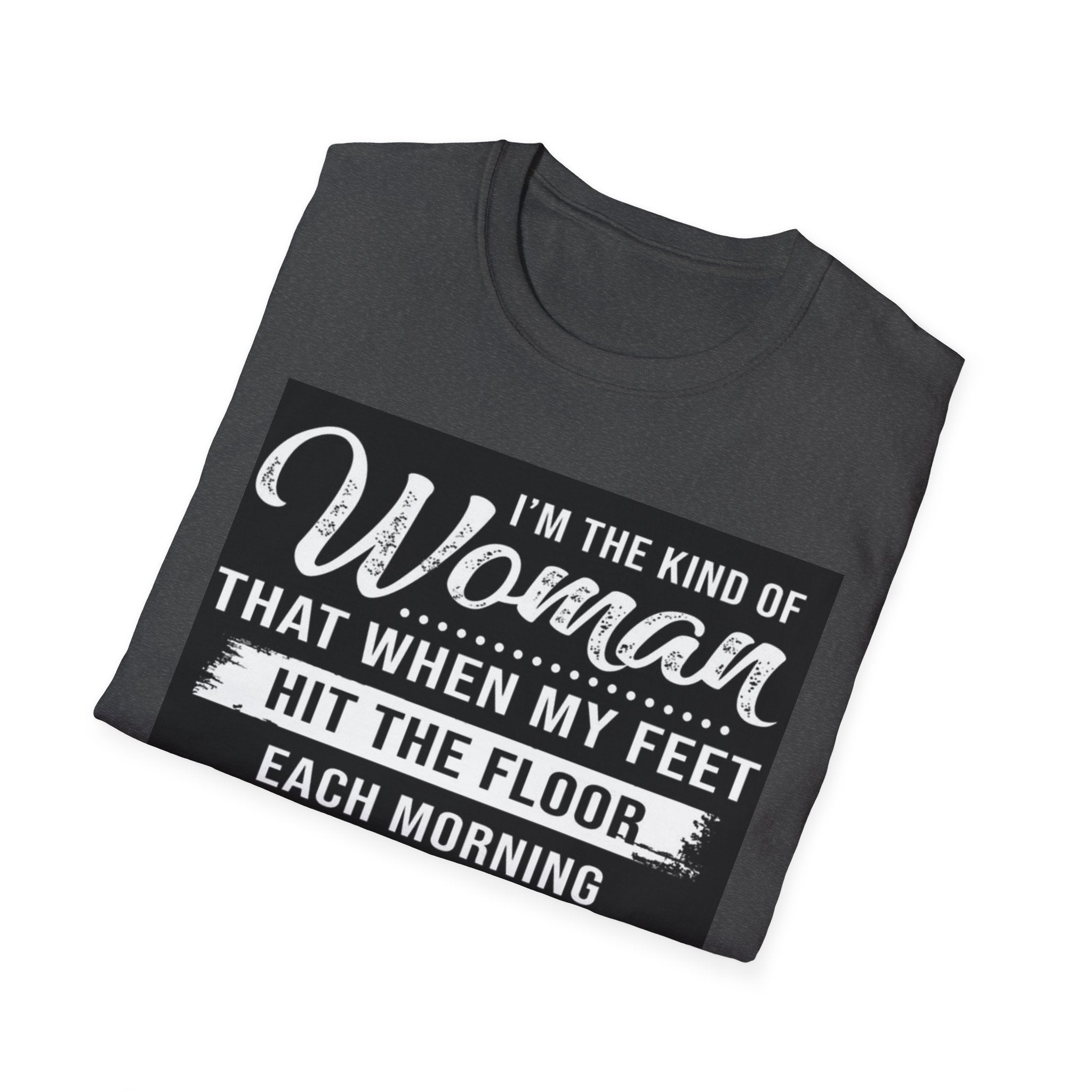 Funny "I'm the Kind of Woman...The Devil Says Oh Crap She's Up" T-Shirt