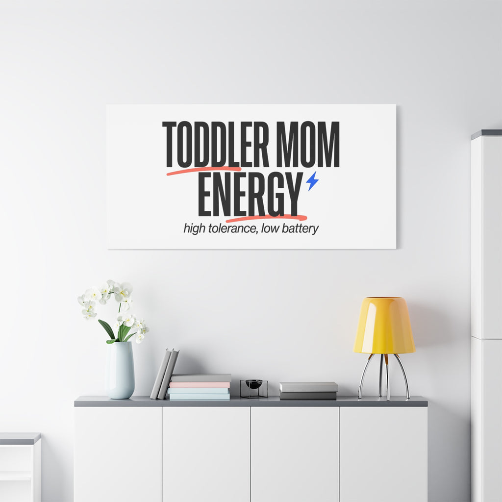 Toddler Mom Energy Canvas | Mother's Day Minimal Typographic Mom Decor