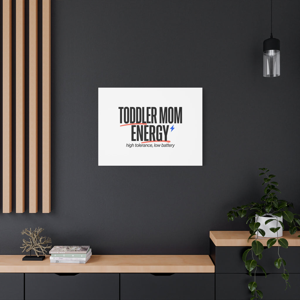 Toddler Mom Energy Canvas | Mother's Day Minimal Typographic Mom Decor