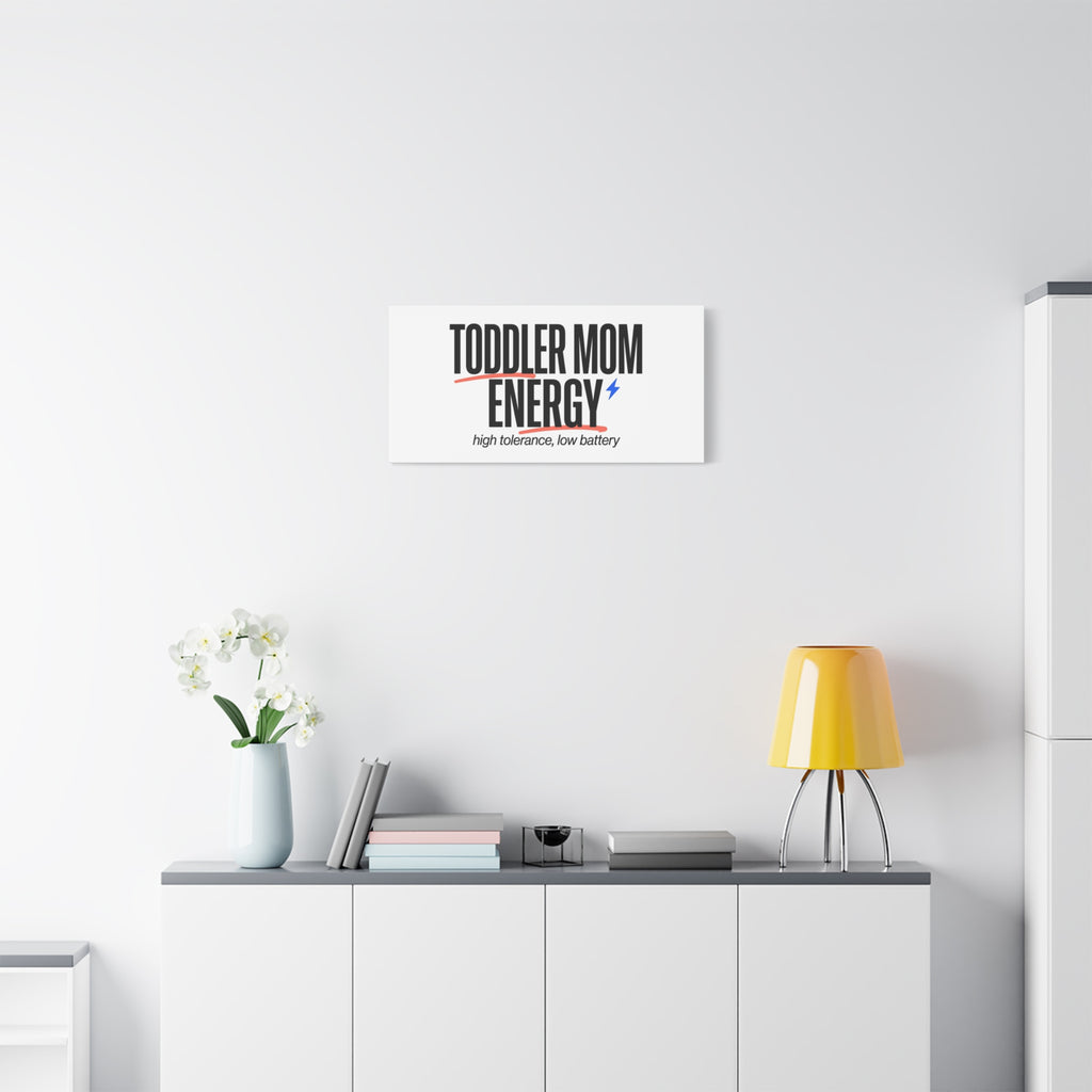 Toddler Mom Energy Canvas | Mother's Day Minimal Typographic Mom Decor