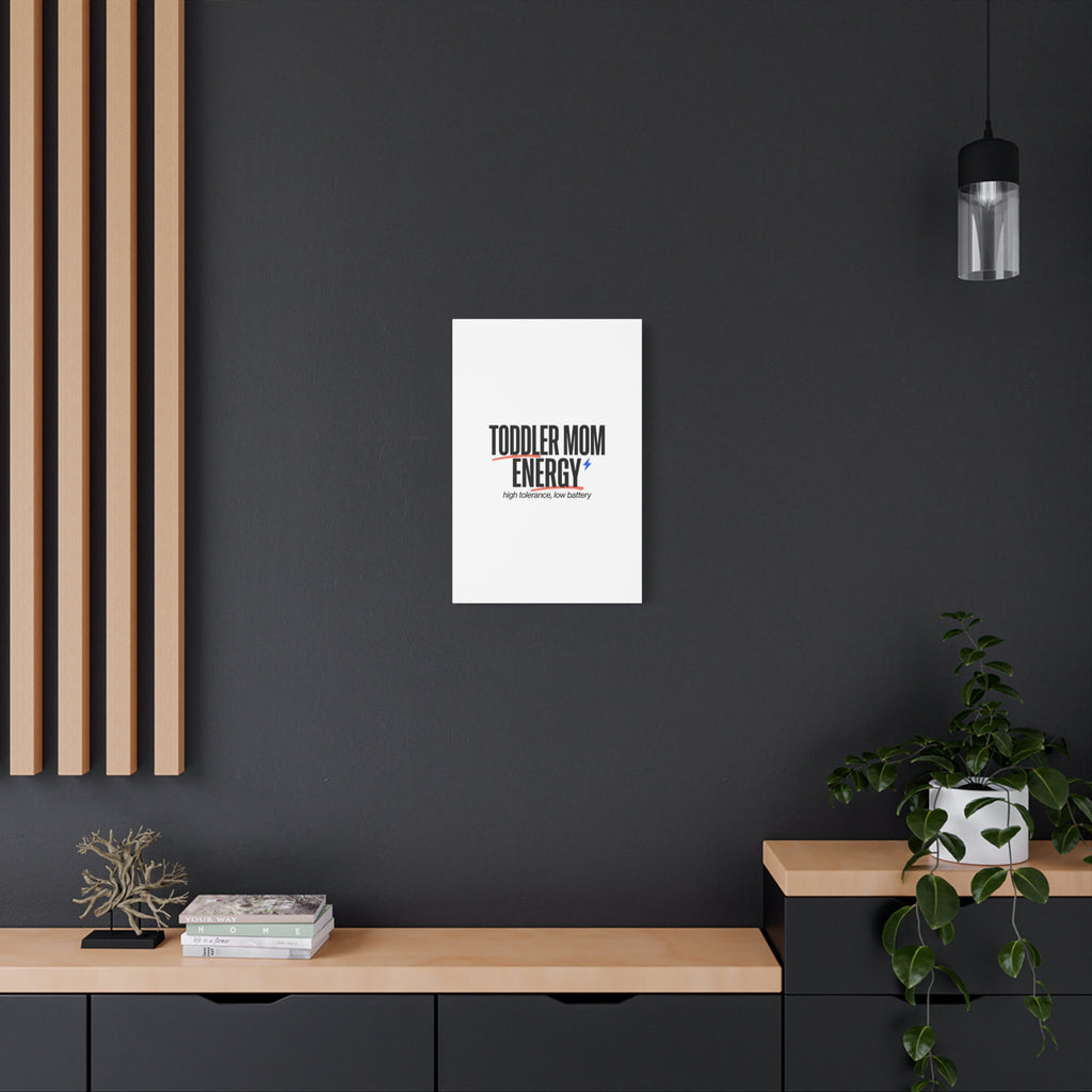 Toddler Mom Energy Canvas | Mother's Day Minimal Typographic Mom Decor