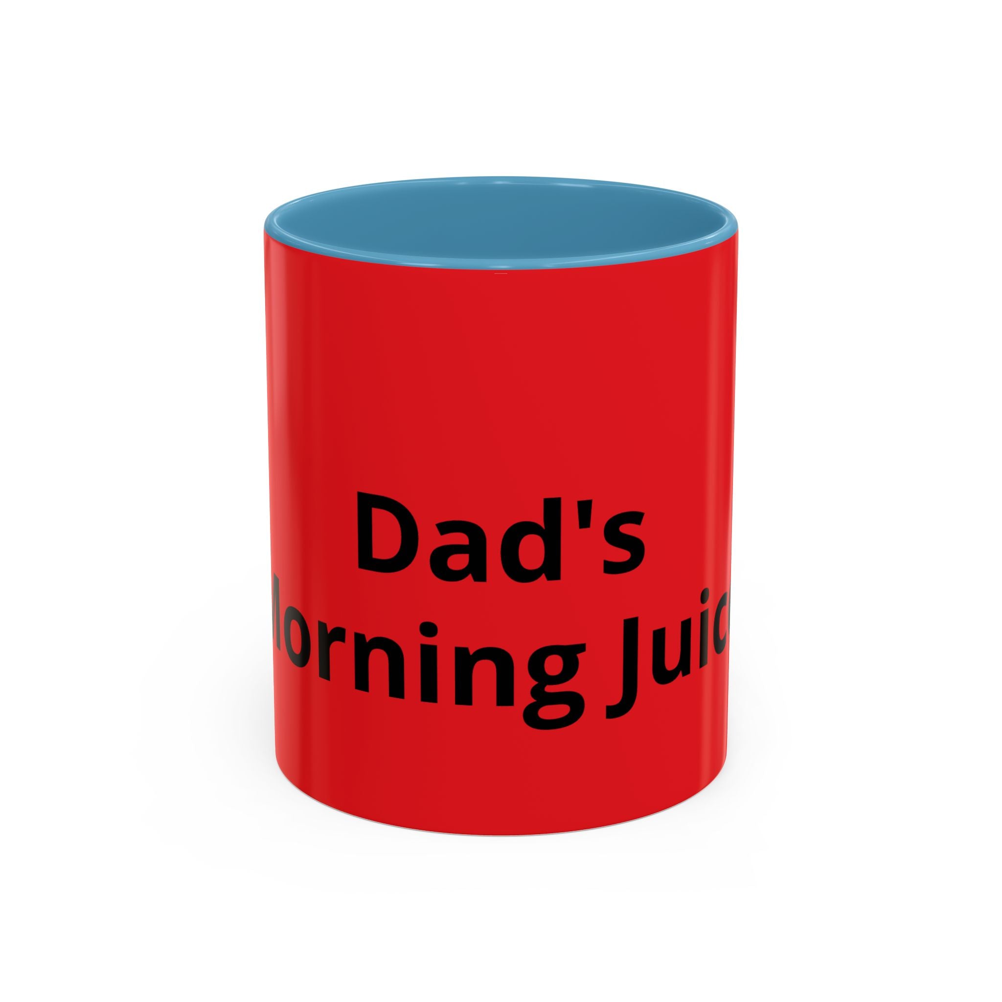 Dad's Morning Juice Coffee Mug – Funny Father's Day Red Accent Mug (11/15oz)