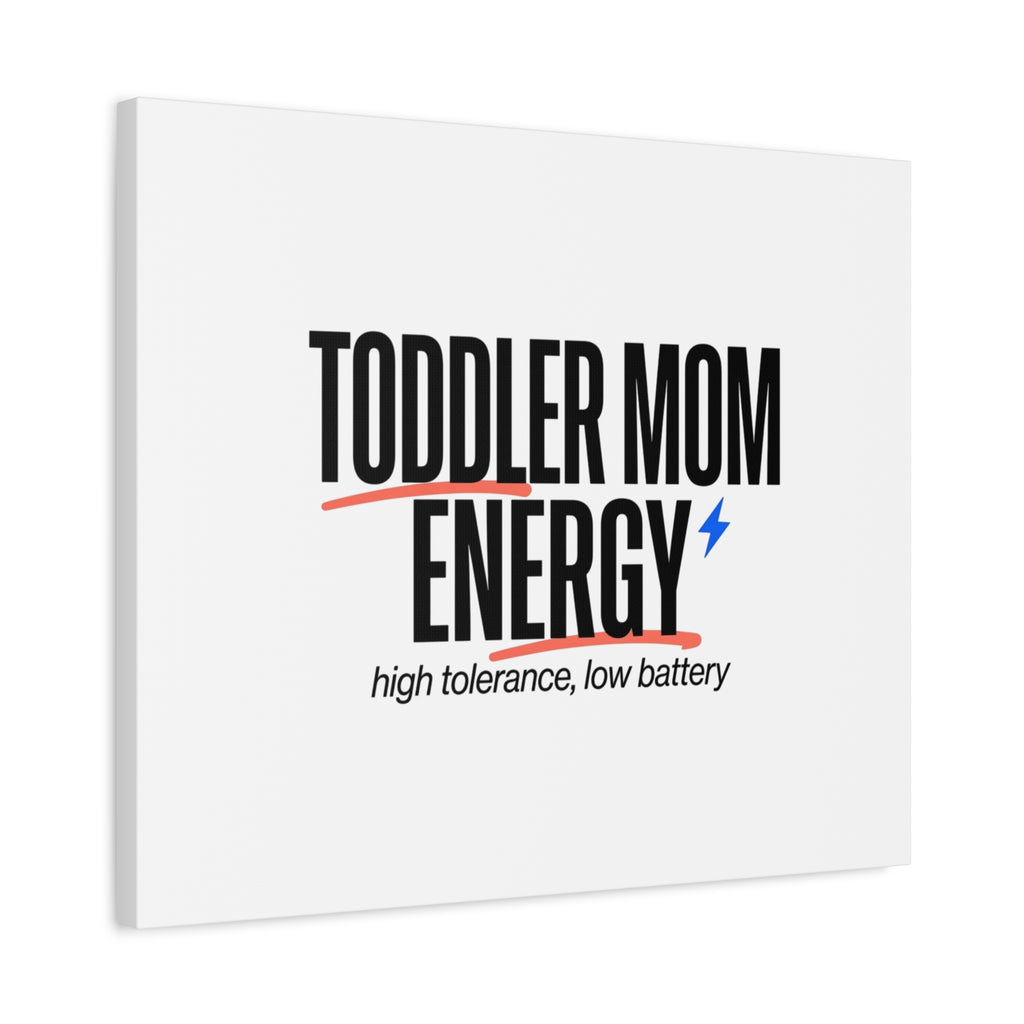 Toddler Mom Energy Canvas | Mother's Day Minimal Typographic Mom Decor