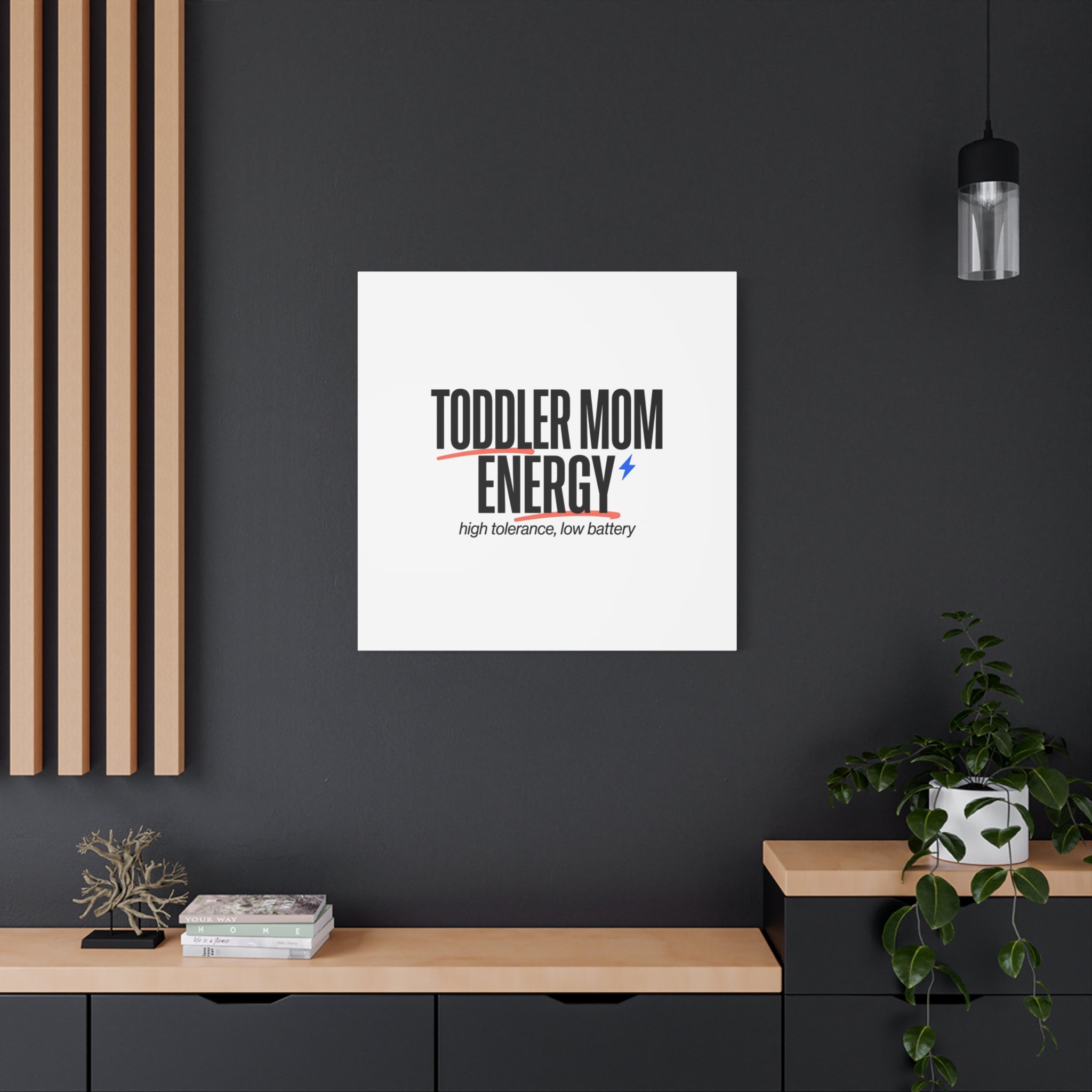 Toddler Mom Energy Canvas | Mother's Day Minimal Typographic Mom Decor