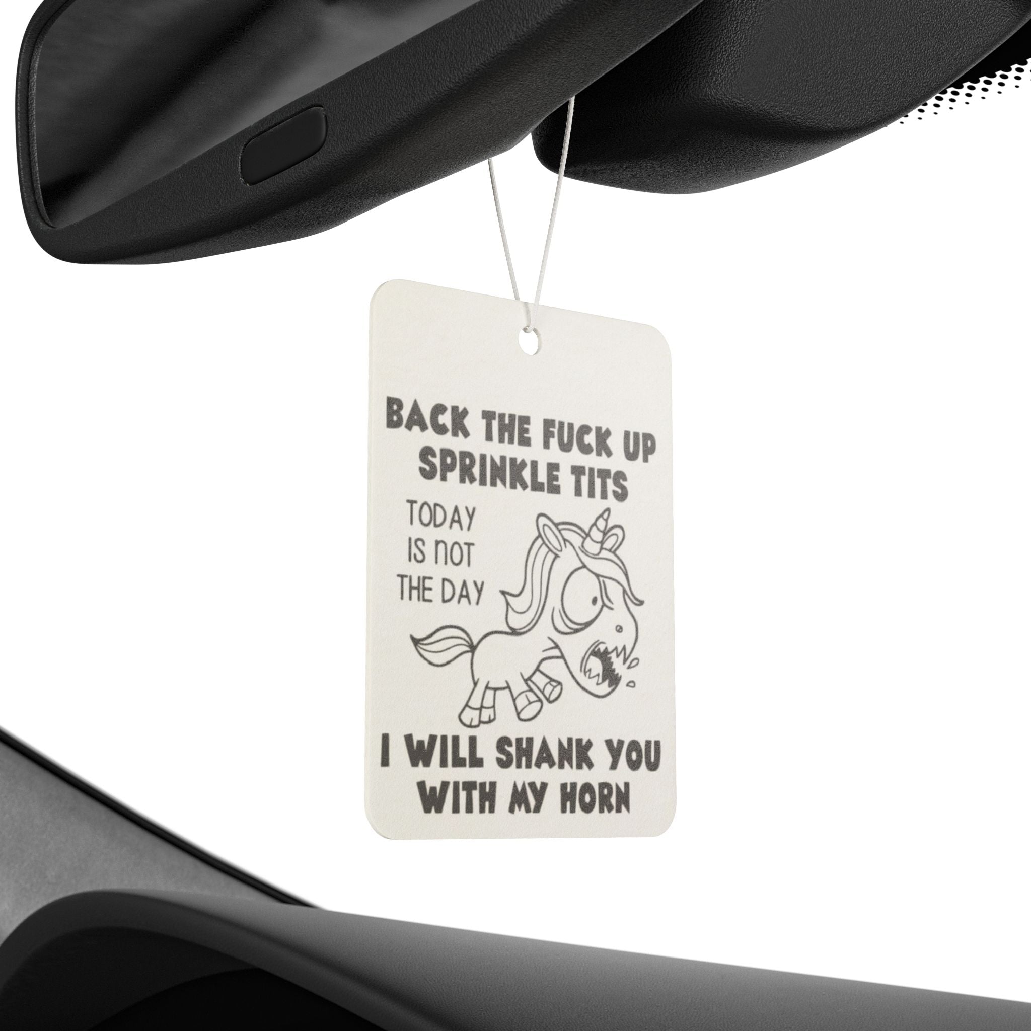 Car Air Freshener — Funny Unicorn Scented Air Freshener with 'Back the F*** Up Sprinkle Tits' Novelty Design